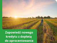 Nowy kredyt obrotowy dla rolników z dopłatą do oprocentowania – już wkrótce!